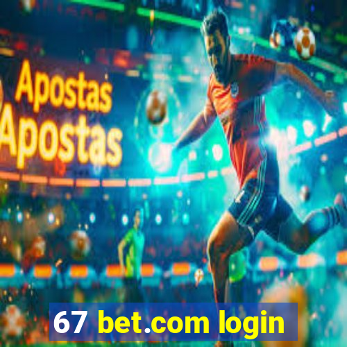 67 bet.com login